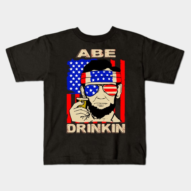 Abe Drinkin..Abraham lincolin independence day celebration gift Kids T-Shirt by DODG99